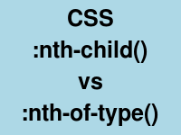 css-nth-child-vs-nth-of-type